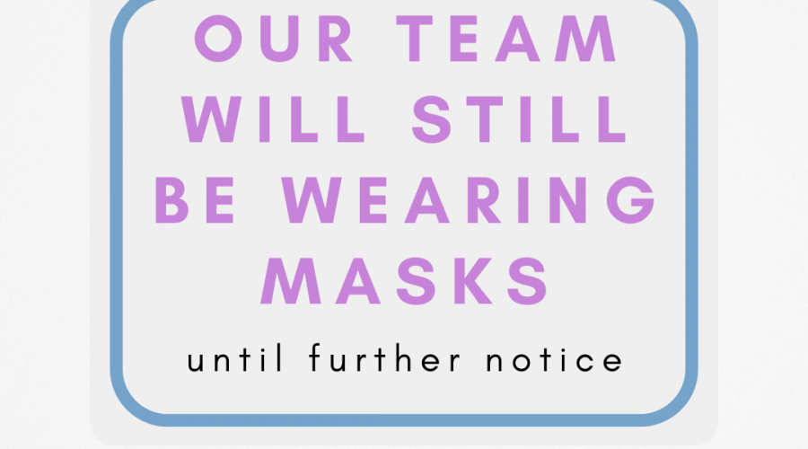 Our team will still be wearing masks